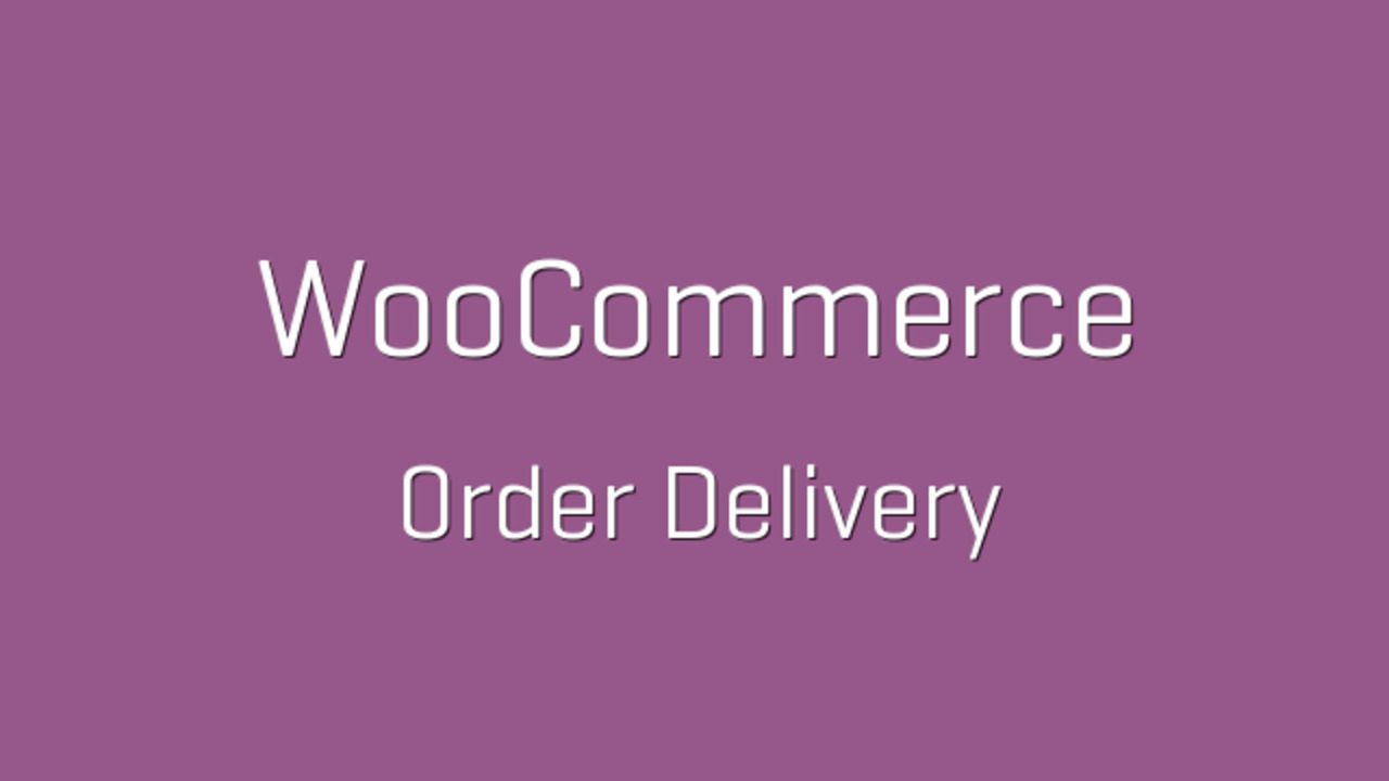Descargar WooCommerce Order Delivery Plugins-Wp