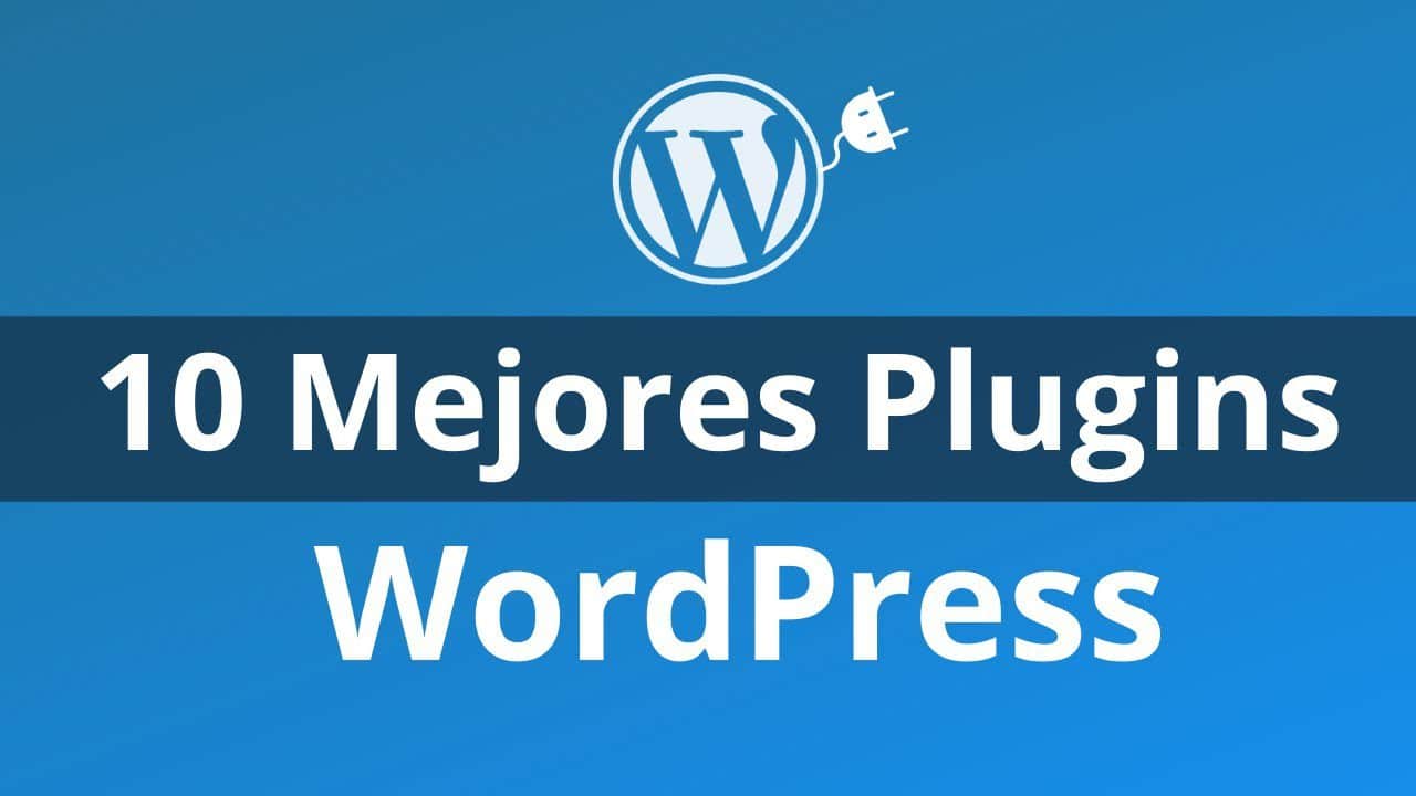 Los 10 plugins más populares de WordPress para mejorar su sitio web