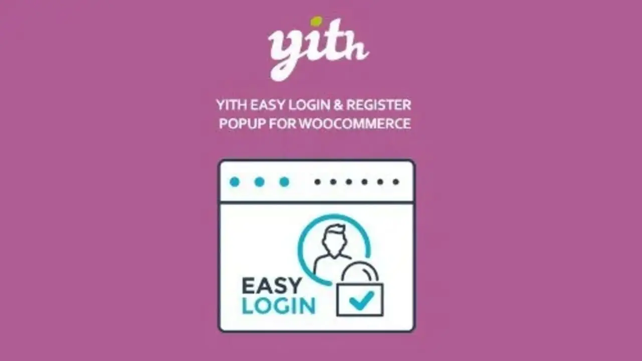 YITH Easy Login & Register Popup for WooCommerce Premium GPL – Plugin de popup de inicio de sesión y registro Plugin WooCommerce para popup de login y registro rápido YITH GPL